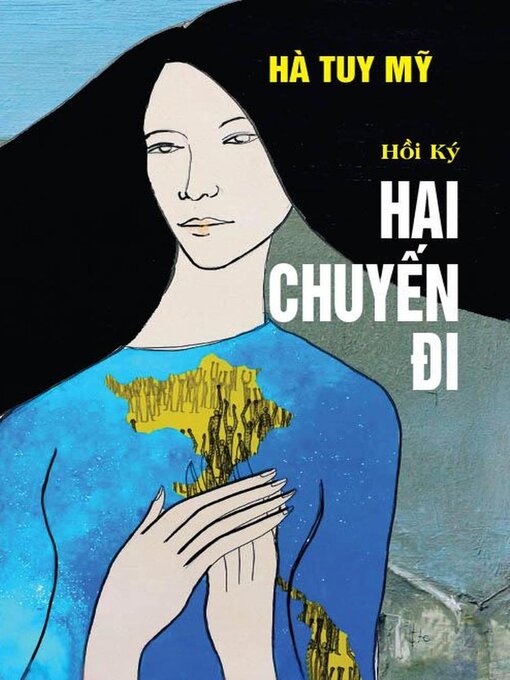 Title details for HAI CHUYẾN ĐI           Hồi ký by Hà Tuy Mỹ - Available